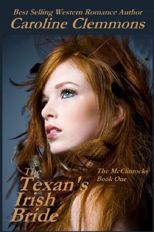 [The McClintocks 01] • Texan's Irish Bride